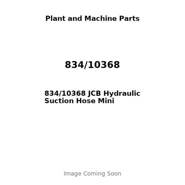 834/10368 JCB Hydraulic Suction Hose Mini