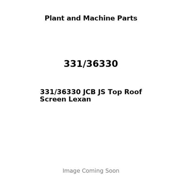 331/36330 JCB JS Top Roof Screen Lexan