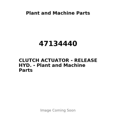 47134440 - CLUTCH ACTUATOR - RELEASE HYD.