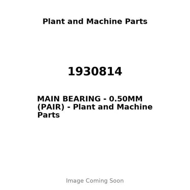 1930814 - MAIN BEARING - 0.50MM (PAIR)