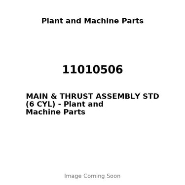 11010506 - MAIN & THRUST ASSEMBLY STD (6 CYL)