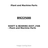 8922500 - SHAFT & BEARING ASSY.,FAN