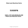 5192878 - SHELL SET.030,MAIN,IN-LINE