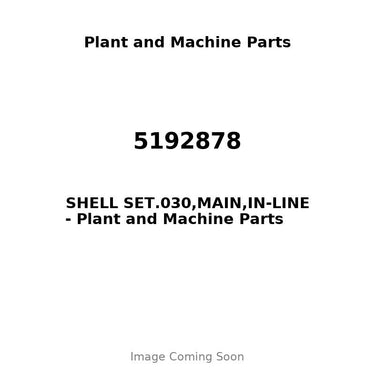 5192878 - SHELL SET.030,MAIN,IN-LINE