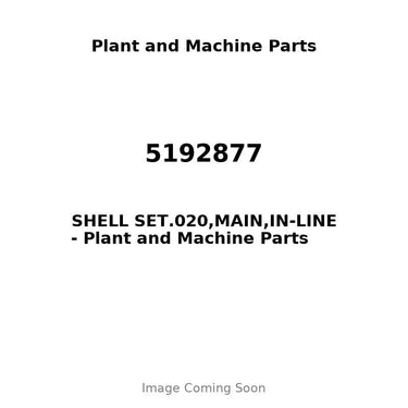 5192877 - SHELL SET.020,MAIN,IN-LINE