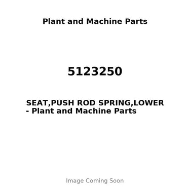5123250 - SEAT,PUSH ROD SPRING,LOWER