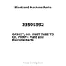 23505992 - GASKET, OIL INLET TUBE TO OIL PUMP
