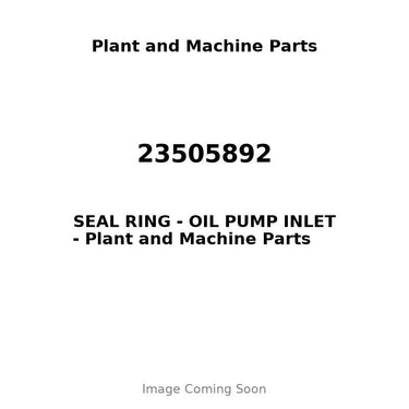 23505892 - SEAL RING - OIL PUMP INLET