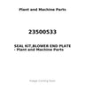 23500533 - SEAL KIT,BLOWER END PLATE