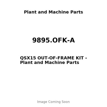 9895.OFK-A - QSX15 OUT-OF-FRAME KIT