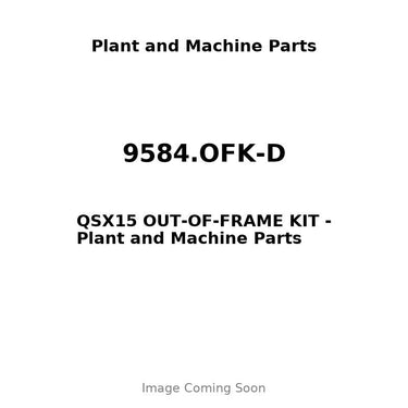 9584.OFK-D - QSX15 OUT-OF-FRAME KIT
