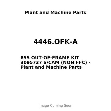 4446.OFK-A - 855 OUT-OF-FRAME KIT 3095737 S/CAM (NON FFC)