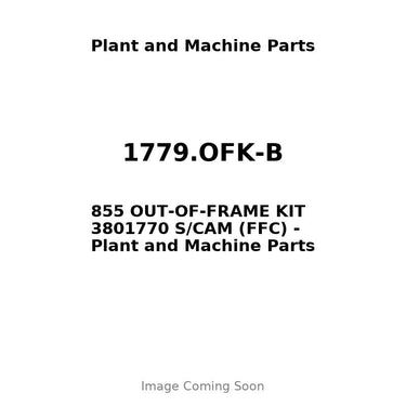 1779.OFK-B - 855 OUT-OF-FRAME KIT 3801770 S/CAM (FFC)
