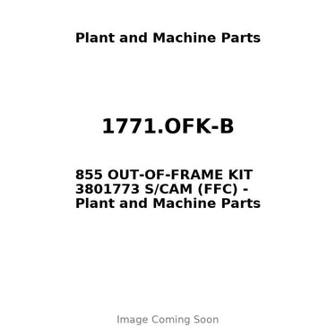1771.OFK-B - 855 OUT-OF-FRAME KIT 3801773 S/CAM (FFC)