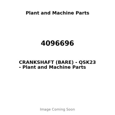 4096696 - CRANKSHAFT (BARE) - QSK23