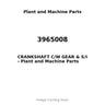 3965008 - CRANKSHAFT C/W GEAR & S/I