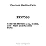 3957593 - STARTER MOTOR: 24V, 4.5KW, 10T