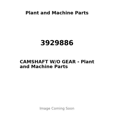 3929886 - CAMSHAFT W/O GEAR