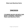 3903920 - CYLINDER BLOCK 4B WITH CAM BUSH (TAPERED THREADS)