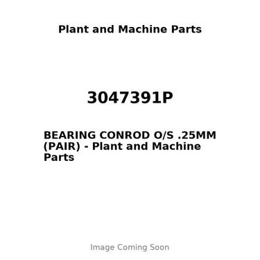 3047391P - BEARING CONROD O/S .25MM (PAIR)