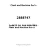 2888747 - GASKET OIL PAN ADAPTER