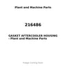 216486 - GASKET AFTERCOOLER HOUSING