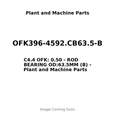 OFK396-4592.CB63.5-B - C4.4 OFK: 0.50 - ROD BEARING OD:63.5MM (B)