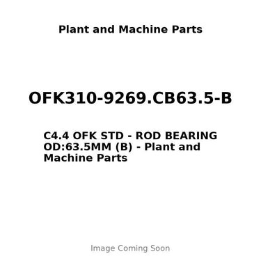 OFK310-9269.CB63.5-B - C4.4 OFK STD - ROD BEARING OD:63.5MM (B)