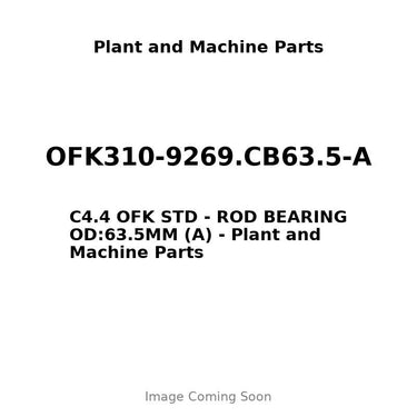 OFK310-9269.CB63.5-A - C4.4 OFK STD - ROD BEARING OD:63.5MM (A)