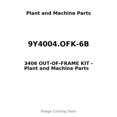 9Y4004.OFK-6B - 3406 OUT-OF-FRAME KIT