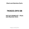 7N3633.OFK-6B - OUT-OF-FRAME KIT
