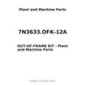7N3633.OFK-12A - OUT-OF-FRAME KIT