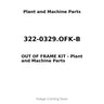 322-0329.OFK-B - OUT OF FRAME KIT