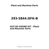 293-5844.OFK-B - OUT-OF-FRAME KIT