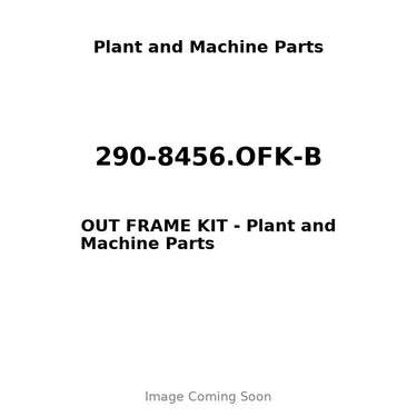 290-8456.OFK-B - OUT FRAME KIT
