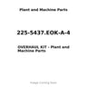 225-5437.EOK-A-4 - OVERHAUL KIT