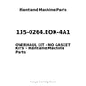135-0264.EOK-4A1 - OVERHAUL KIT - NO GASKET KITS