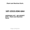 107-2553.EOK-6A4 - OVERHAUL KIT - NO GASKET KITS
