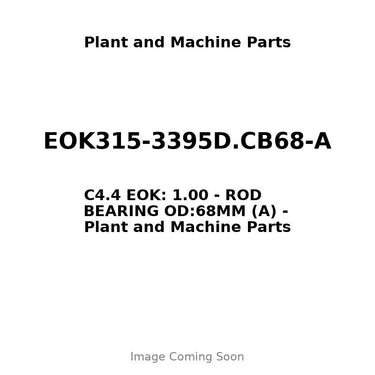 EOK315-3395D.CB68-A - C4.4 EOK: 1.00 - ROD BEARING OD:68MM (A)