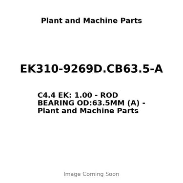 EK310-9269D.CB63.5-A - C4.4 EK: 1.00 - ROD BEARING OD:63.5MM (A)