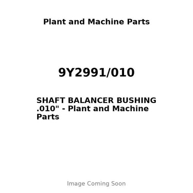 9Y2991/010 - SHAFT BALANCER BUSHING .010"