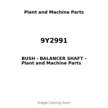 9Y2991 - BUSH - BALANCER SHAFT