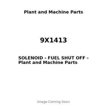 9X1413 - SOLENOID - FUEL SHUT OFF