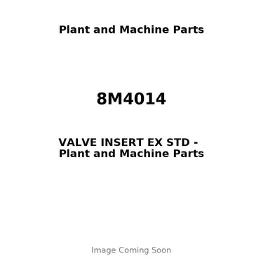 8M4014 - VALVE INSERT EX STD