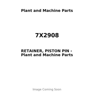 7X2908 - RETAINER, PISTON PIN