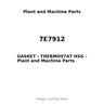 7E7912 - GASKET - THERMOSTAT HSG
