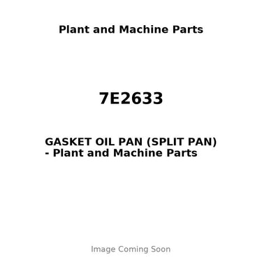 7E2633 - GASKET OIL PAN (SPLIT PAN)