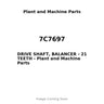 7C7697 - DRIVE SHAFT, BALANCER - 21 TEETH