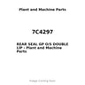 7C4297 - REAR SEAL GP O/S DOUBLE LIP