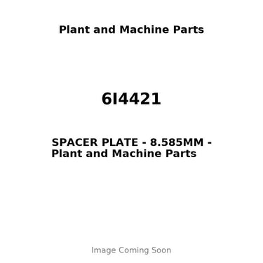 6I4421 - SPACER PLATE - 8.585MM